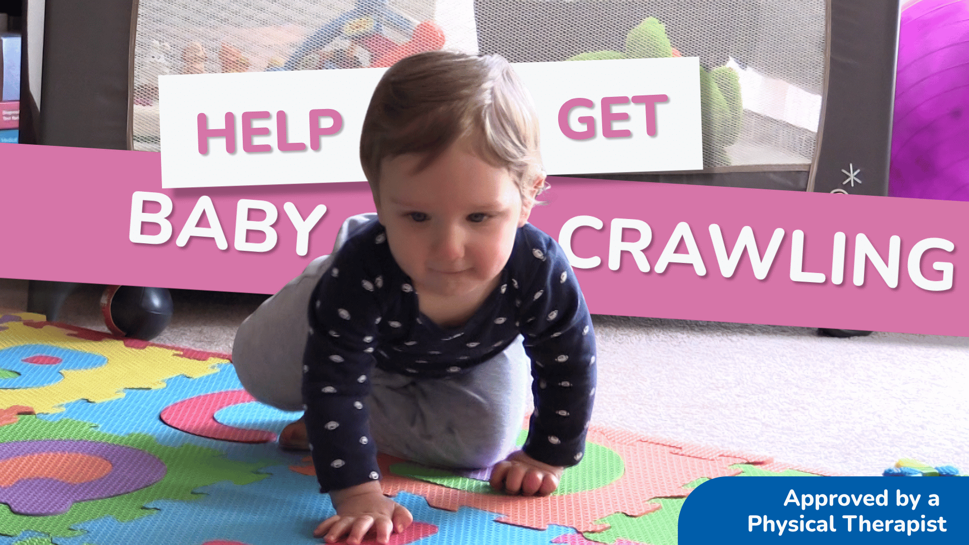Pathways.org | 6 Simple Tips to Help Your Baby Learn to Crawl (6–9 Months)